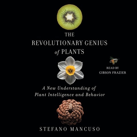 THE REVOLUTIONARY GENIUS OF PLANTS