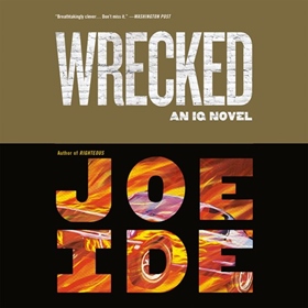 WRECKED by Joe Ide, read by Sullivan Jones