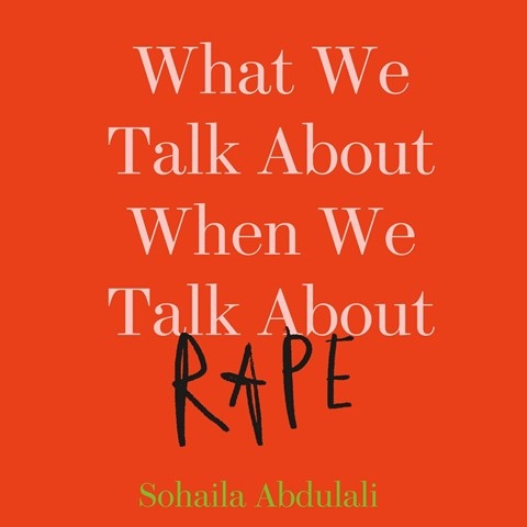 WHAT WE TALK ABOUT WHEN WE TALK ABOUT RAPE