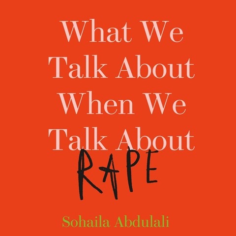 WHAT WE TALK ABOUT WHEN WE TALK ABOUT RAPE