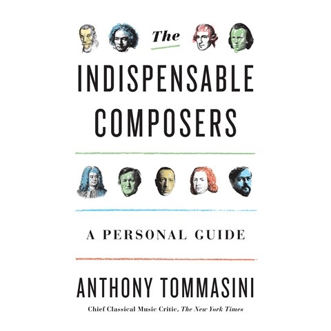THE INDISPENSABLE COMPOSERS