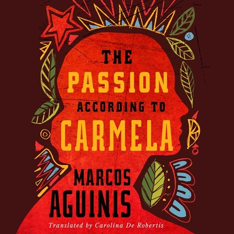 THE PASSION ACCORDING TO CARMELA