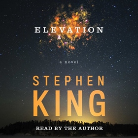 ELEVATION by Stephen King, read by Stephen King