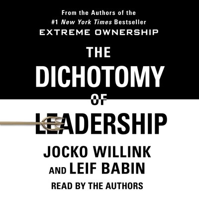 THE DICHOTOMY OF LEADERSHIP