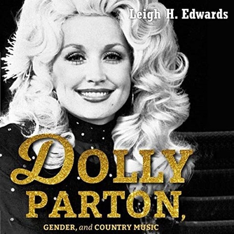 DOLLY PARTON, GENDER, AND COUNTRY MUSIC