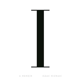 I.M. by Isaac Mizrahi, read by Isaac Mizrahi
