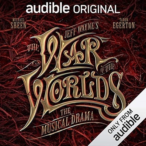 JEFF WAYNE'S THE WAR OF THE WORLDS: THE MUSICAL DRAMA