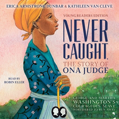 NEVER CAUGHT, THE STORY OF ONA JUDGE