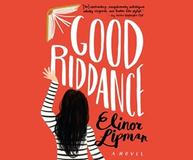 GOOD RIDDANCE by Elinor Lipman, read by Mia Barron