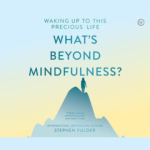 WHAT'S BEYOND MINDFULNESS?