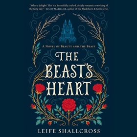 THE BEAST'S HEART by Leife Shallcross, read by Jim Dale