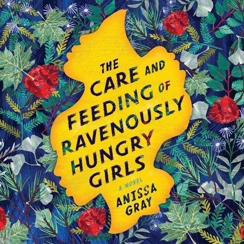 THE CARE AND FEEDING OF RAVENOUSLY HUNGRY GIRLS