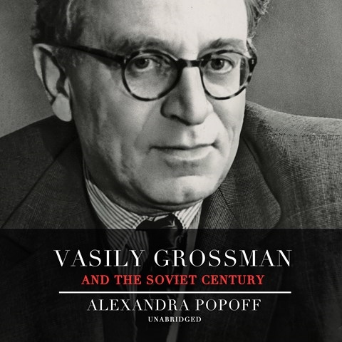 VASILY GROSSMAN AND THE SOVIET CENTURY