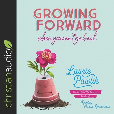 GROWING FORWARD WHEN YOU CAN'T GO BACK