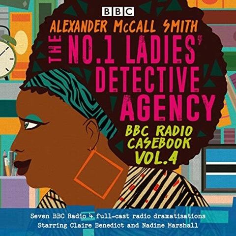 THE NO.1 LADIES' DETECTIVE AGENCY: BBC RADIO CASEBOOK, VOL. 4