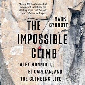 THE IMPOSSIBLE CLIMB by Mark Synnott, read by Mark Deakins