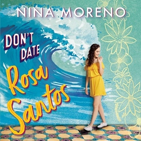 DON'T DATE ROSA SANTOS by Nina Moreno, read by Almarie Guerra
