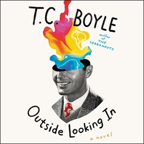 OUTSIDE LOOKING IN by T.C. Boyle, read by Johnathan McClain