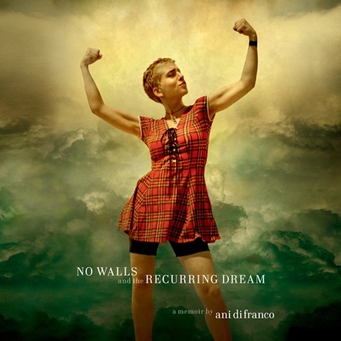 NO WALLS AND THE RECURRING DREAM