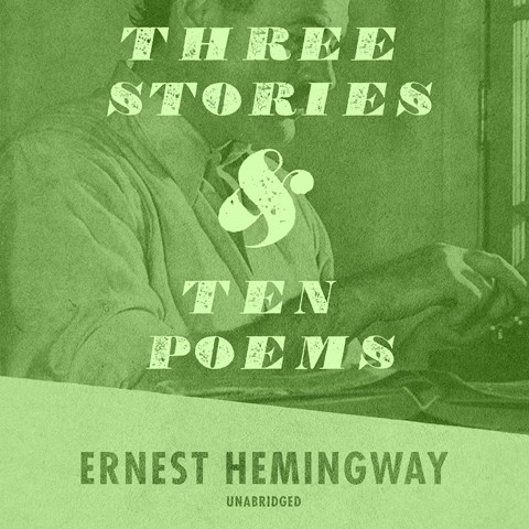 THREE STORIES AND TEN POEMS