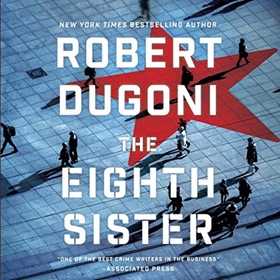 THE EIGHTH SISTER by Robert Dugoni, read by Edoardo Ballerini