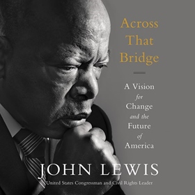 ACROSS THAT BRIDGE by John Lewis, Brenda Jones, read by Keith David