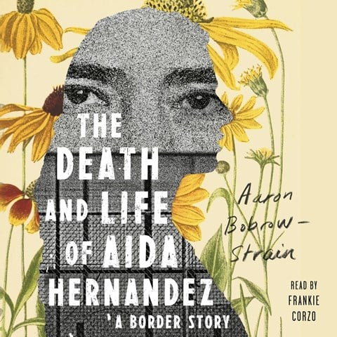 THE DEATH AND LIFE OF AIDA HERNANDEZ
