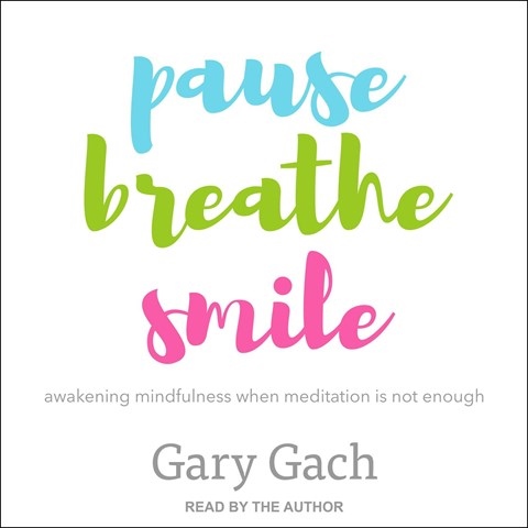 PAUSE, BREATHE, SMILE