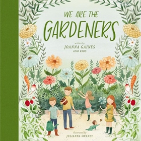WE ARE THE GARDENERS
