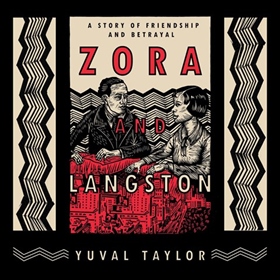 ZORA AND LANGSTON by Yuval Taylor, read by Bahni Turpin