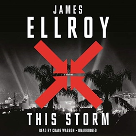 THIS STORM by James Ellroy, read by Craig Wasson