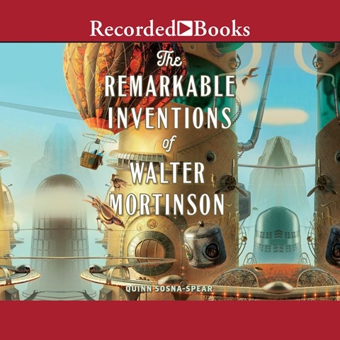 THE REMARKABLE INVENTIONS OF WALTER MORTINSON