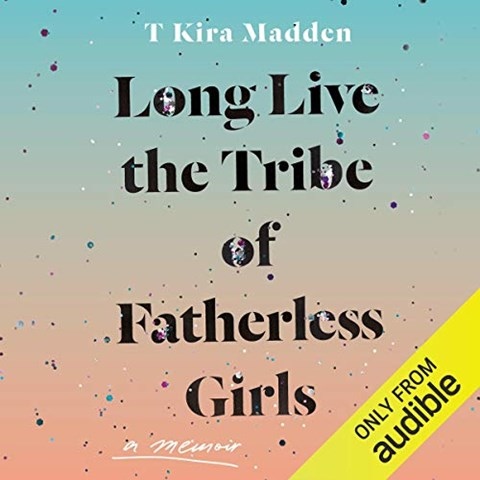 LONG LIVE THE TRIBE OF FATHERLESS GIRLS