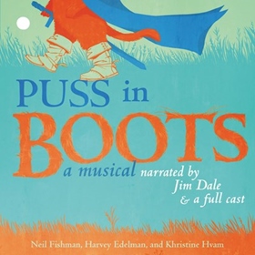PUSS IN BOOTS by Neil Fishman, Harvey Edelman, Khristine Hvam, read by Jim Dale and a Full Cast