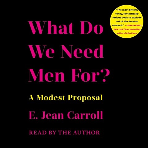 WHAT DO WE NEED MEN FOR?