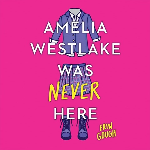 AMELIA WESTLAKE WAS NEVER HERE 