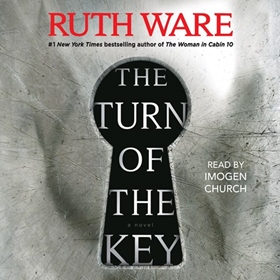 THE TURN OF THE KEY by Ruth Ware, read by Imogen Church