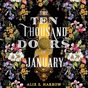 THE TEN THOUSAND DOORS OF JANUARY by Alix E. Harrow, read by January LaVoy