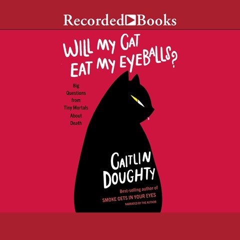Will My Cat Eat My Eyeballs By Caitlin Doughty Read By Caitlin