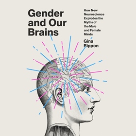 GENDER AND OUR BRAINS