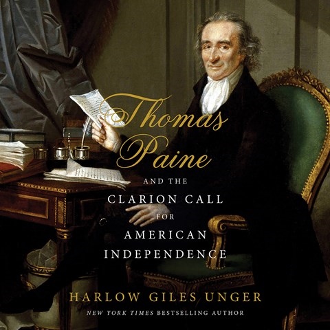 THOMAS PAINE AND THE CLARION CALL FOR AMERICAN INDEPENDENCE