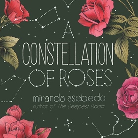 A CONSTELLATION OF ROSES