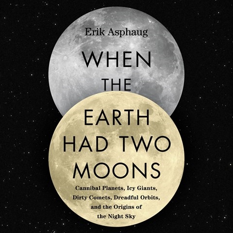 WHEN THE EARTH HAD TWO MOONS