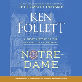 NOTRE-DAME by Ken Follett, read by Ken Follett