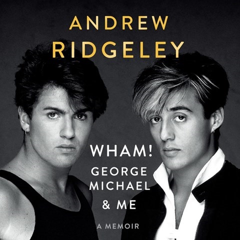 WHAM!, GEORGE MICHAEL AND ME