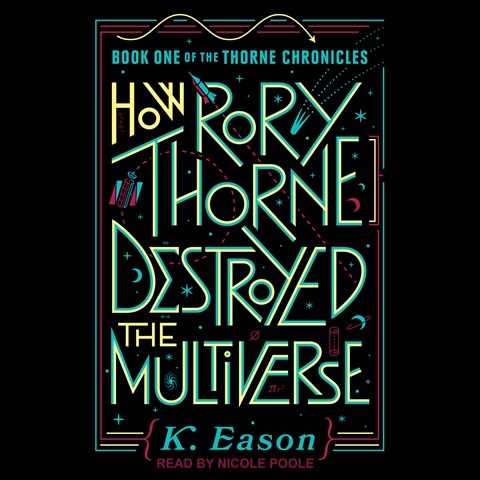 HOW RORY THORNE DESTROYED THE MULTIVERSE