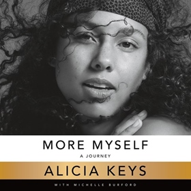 MORE MYSELF by Alicia Keys, read by Alicia Keys and a celebrity cast