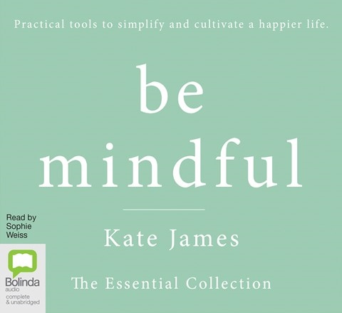 BE MINDFUL WITH KATE JAMES