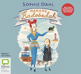 MADAME BADOBEDAH by Sophie Dahl, read by Sophie Dahl