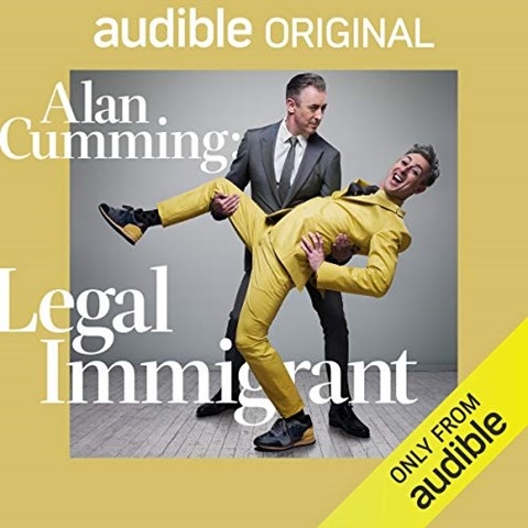 ALAN CUMMING: LEGAL IMMIGRANT